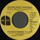 7inch Vinyl Single - The New Christy Minstrels - You Need Someone To Love