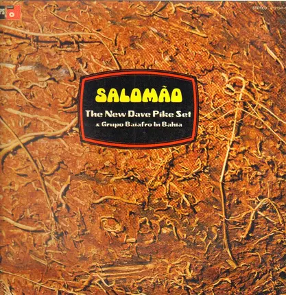 The New Dave Pike Set & Grupo Baiafro In Bahia - Salomao