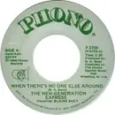 7inch Vinyl Single - The New Generation Express Featuring Blaine Bucy - When There's No One Else Around / Here I Am Lonely Again