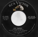 7inch Vinyl Single - The New Glenn Miller Orchestra - So Sweet - Rockaway Pressing