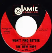The New Hope - Won't Find Better (Than Me) / They Call It Love
