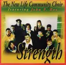 CD - The New Life Community Choir Featuring John P. Kee - Strength