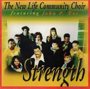 The New Life Community Choir Featuring John P. Kee - Strength