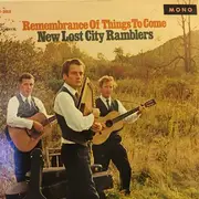 LP - The New Lost City Ramblers - Remembrance Of Things To Come - Mono