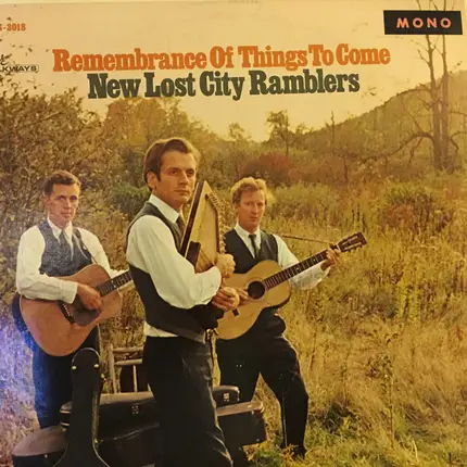 The New Lost City Ramblers - Remembrance of Things to Come