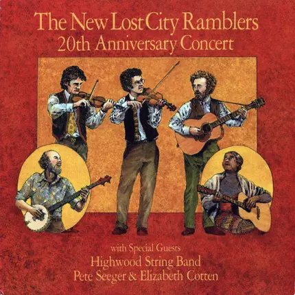 The New Lost City Ramblers With Special Guests Highwoods Stringband , Pete Seeger , Elizabeth Cotten - 20th Anniversary Concert