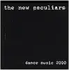 7'' - The New Peculiars - Dance Music 2000