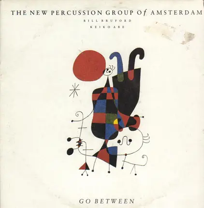 The New Percussion Group Of Amsterdam / Bill Bruford / Keiko Abe - Go Between