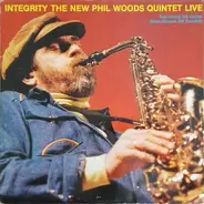 The New Phil Woods Quintet - Integrity The New Phil Woods Quintet Live