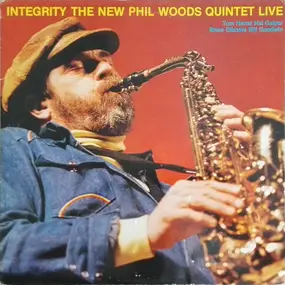 Phil Woods - Integrity The New Phil Woods Quintet Live