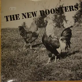 The New Roosters - The Singer Not The Song