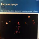 LP - The New Stan Getz Quartet Featuring Astrud Gilberto - Getz Au Go Go
