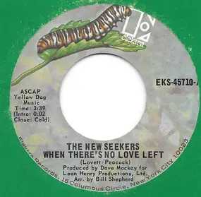 The New Seekers - When There's No Love Left / Beautiful People