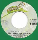 7inch Vinyl Single - The New Seekers - Beg, Steal Or Borrow