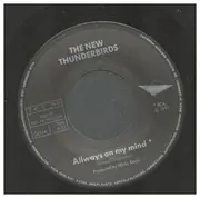 7inch Vinyl Single - The New Thunderbirds - Allways on my mind / Come dig this Rock'n Roll / Blue suede shoes