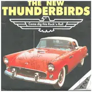 7inch Vinyl Single - The New Thunderbirds - Allways on my mind / Come dig this Rock'n Roll / Blue suede shoes