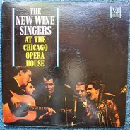 The New Wine Singers - The New Wine Singers At The Chicago Opera House