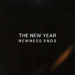 The New Year - Newness Ends