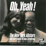 CD - The New York Allstars - Oh, Yeah: The New York Allstars Play More Music Of Louis Armstrong