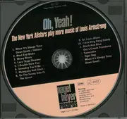 CD - The New York Allstars - Oh, Yeah: The New York Allstars Play More Music Of Louis Armstrong