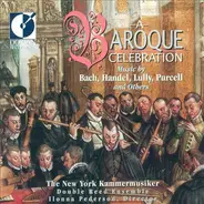 The New York Kammermusiker , Double-Reed Ensemble , Ilonna Pederson - A Baroque Celebration