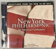 CD - The New York Philharmonic Orchestra - An American Celebration: Selections From The New 10-CD Set!