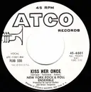 7inch Vinyl Single - The New York Rock Ensemble - Kiss Her Once / Suddenly