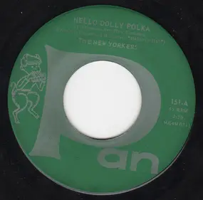 The New Yorkers - Hello Dolly Polka / I No Go Home Oberek