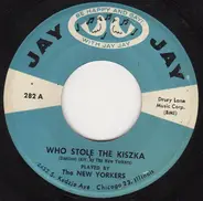 The New Yorkers - Who Stole The Kiszka
