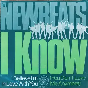 The New Beats - I Know (You Don't Love Me Anymore)