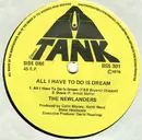 7inch Vinyl Single - The Newlanders - All I Have To Do Is Dream