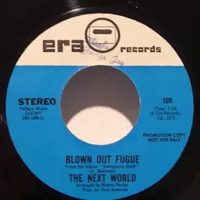 The Next World - Blown Out Fugue / Kung Fu In G Minor