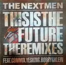 12inch Vinyl Single - The Nextmen - This Is The Future (The Remixes)