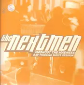The Nextmen - Amongst The Madness / Thinking Man's Session