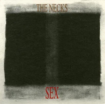 The Necks - Sex