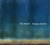 The Necks - Hanging Gardens