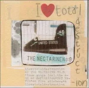 The Nectarine No.9 - I Love Total Destruction