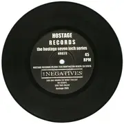 7inch Vinyl Single - The Negatives - Wanna See What You Got - Numbered