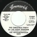 7inch Vinyl Single - The Neighborhood Kids - The Christmas Party Of The Eight Reindeer / Christmas Is For Everybody