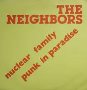 The Neighbors - Nuclear Family / Punk In Paradise