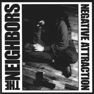 The Neighbors - NEGATIVE ATTRACTION