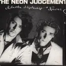 7inch Vinyl Single - The Neon Judgement - Alaska Highway / Never Change