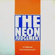 12inch Vinyl Single - The Neon Judgement - TV Treated / The Fashion Party