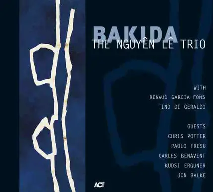 The Nguyên Lê Trio - Bakida