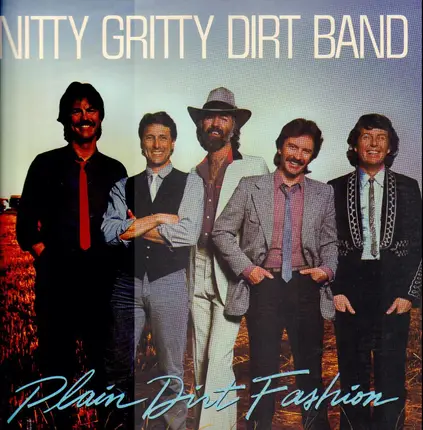 The Nitty Gritty Dirt Band - Plain Dirt Fashion