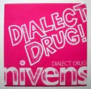 7inch Vinyl Single - The Nivens - Dialect Drug!