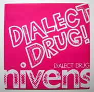The Nivens - Dialect Drug!
