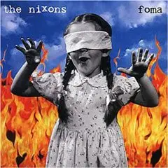 the Nixons - Foma