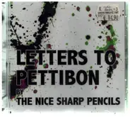 The Nice Sharp Pencils - Letters To Pettibon