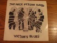 The Nick Pyzow Band - Victim's Blues / Shadow Of Another Man